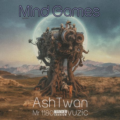 Mind Games ft. AshTwan, Mr 1180 & Vuzic