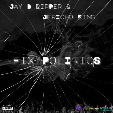 Fix Politics ft. Jay D Ripper | Boomplay Music