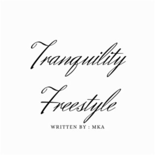 Tranquility Freestyle