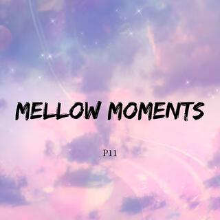 Mellow moments