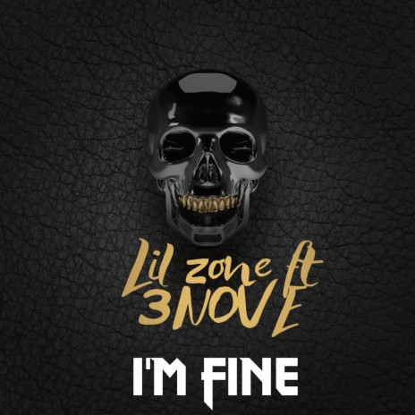 I'm fine ft. 3NOVE | Boomplay Music