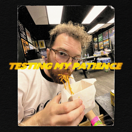 Testing My Patience | Boomplay Music