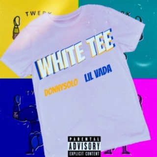 White Tee (feat. Lil Vada)