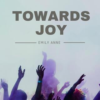 Towards Joy