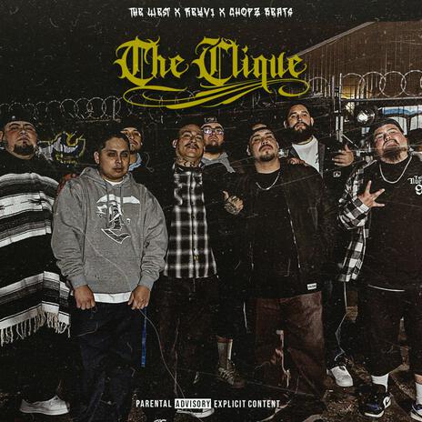 The Clique ft. Reyv1 & The West | Boomplay Music