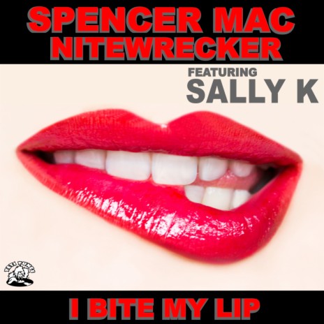 I Bite My Lip (Skull Bandits Acid 88 Remix) ft. Nitewrecker & Sally K | Boomplay Music