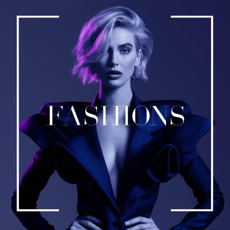 Fashions | Boomplay Music