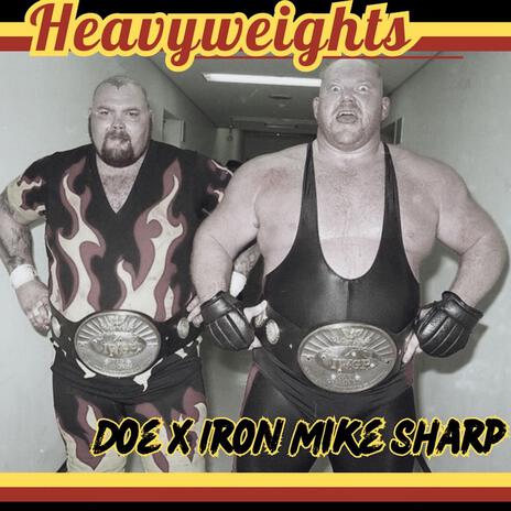Heavyweights ft. Doe | Boomplay Music