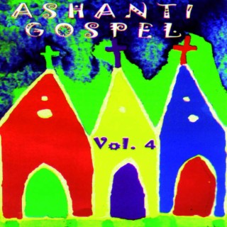 Ashanti Gospel, Vol. 4
