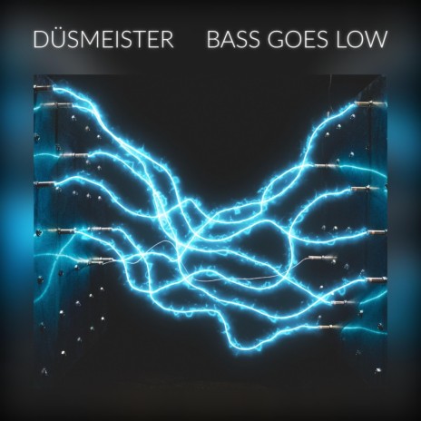 Bass Goes Low | Boomplay Music