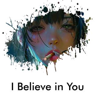 I Believe in You lyrics | Boomplay Music