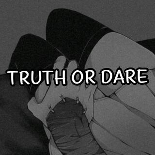 Truth Or Dare