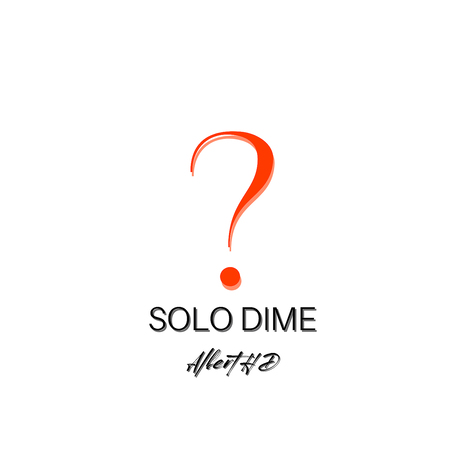 Solo Dime | Boomplay Music