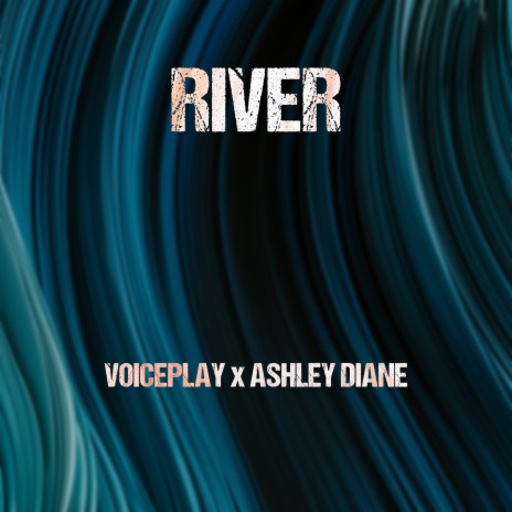 River ft. Ashley Diane | Boomplay Music