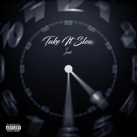 Take It Slow | Boomplay Music