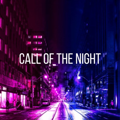 Call of the Night | Boomplay Music