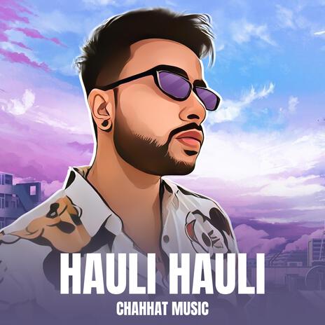 HAULI HAULI | Boomplay Music