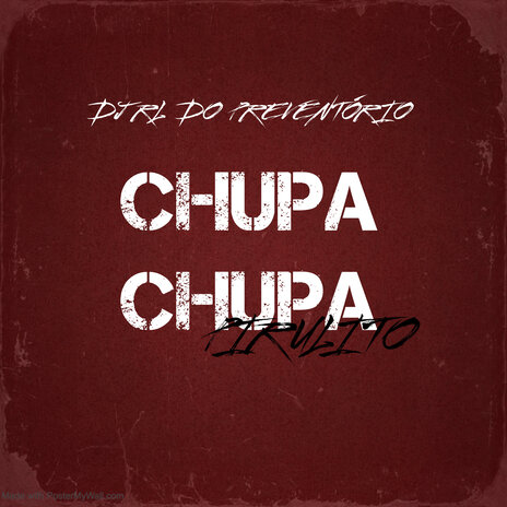 Chupa Chupa Pirulito ft. DJ RL DO PREVENTORIO | Boomplay Music