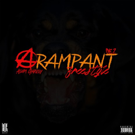 A Rampant Freestyle (feat. Asum Garvey & DEZ) | Boomplay Music