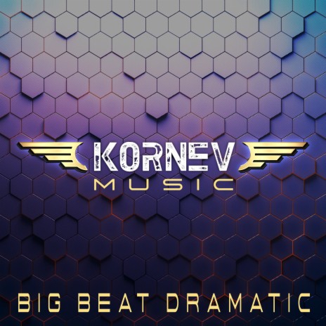 Big Beat Dramatic | Boomplay Music