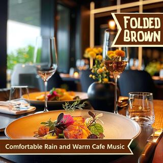 Comfortable Rain and Warm Cafe Music