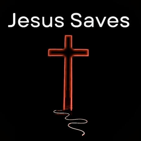 Jesus Saves (Sped Up) | Boomplay Music