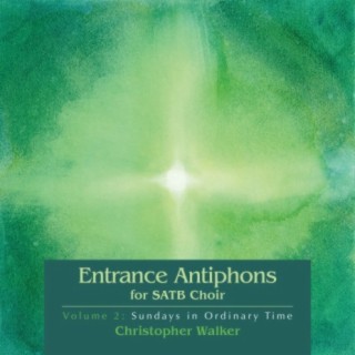 Entrance Antiphons for Satb Choir Vol 2