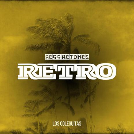 Reggaetones Retro | Boomplay Music