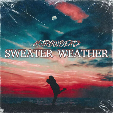 Sweater Weather | Boomplay Music