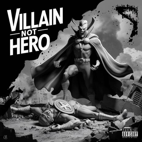 Villain Not Hero ft. Pr | Boomplay Music