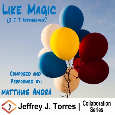 Like Magic (JJT Arrangement) [feat. Matthias Andrä] | Boomplay Music