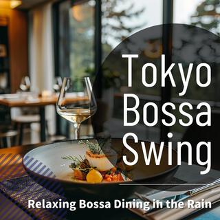 Relaxing Bossa Dining in the Rain