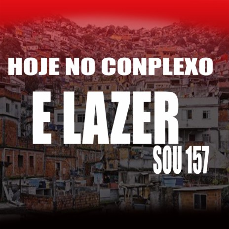 HOJE NO COMPLEXO E LAZER TIK TOK 2023 DJ ELYCE | Boomplay Music