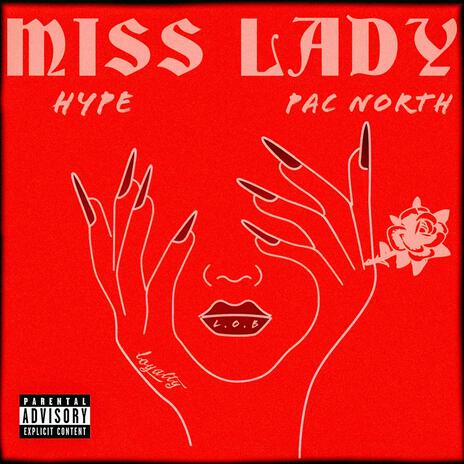 MISS LADY ft. PAC NORTH | Boomplay Music