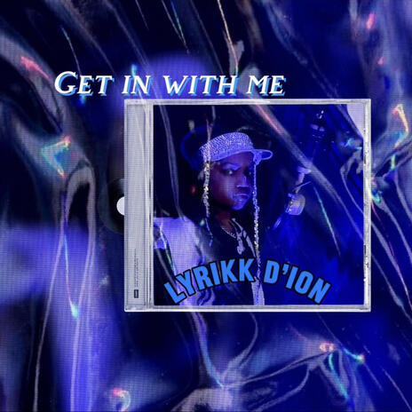 get in wit lyrikk | Boomplay Music