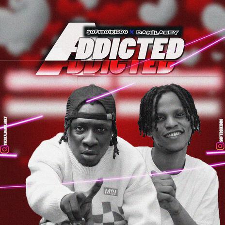 Addicted ft. Damilarey | Boomplay Music
