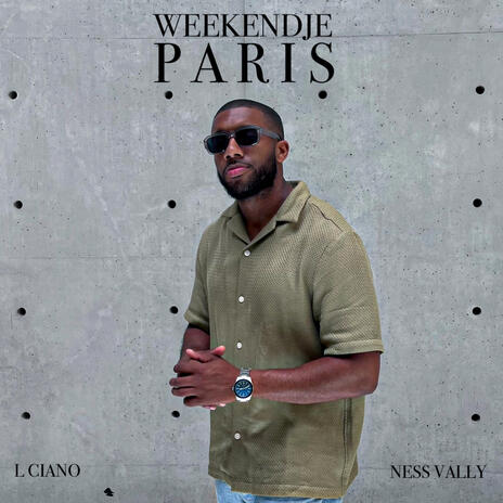 Weekendje Paris ft. Ness Vally | Boomplay Music