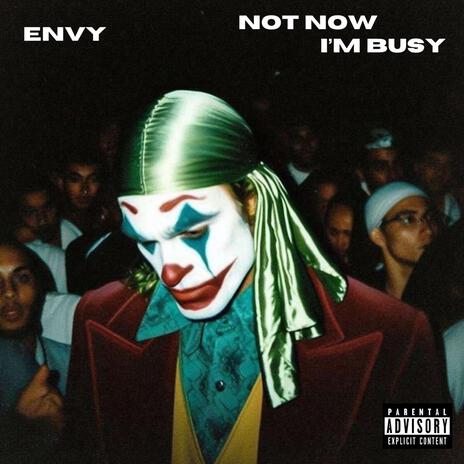 Not Now, I'm Busy | Boomplay Music
