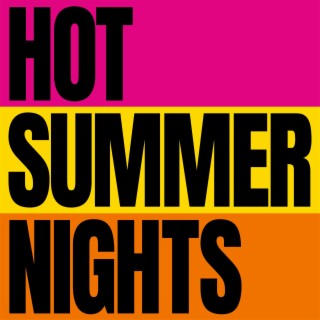 Hot Summer Nights