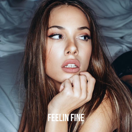 Feelin Fine | Boomplay Music