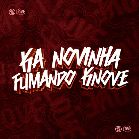 Ka Novinha Fumando Knove ft. DJ Douglinhas | Boomplay Music