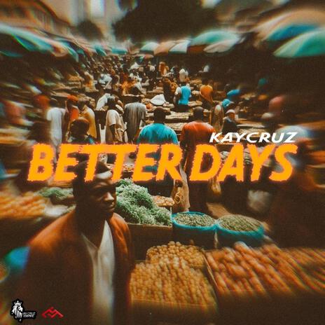 Better Days | Boomplay Music