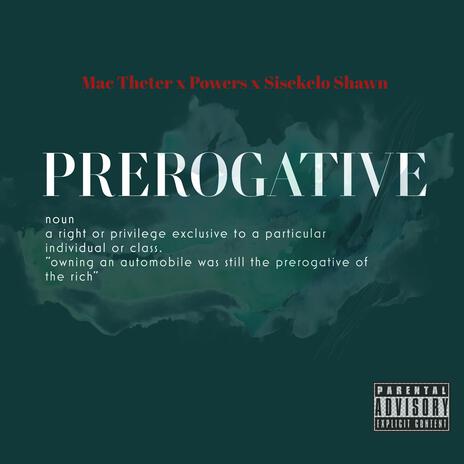 Prerogative ft. Sisekelo Shawn | Boomplay Music