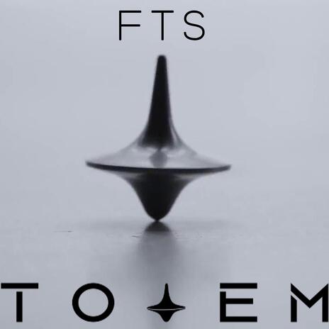 FTS ft. TOTEM | Boomplay Music