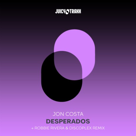 Desperado (Robbie Rivera, Discoplex Remix)