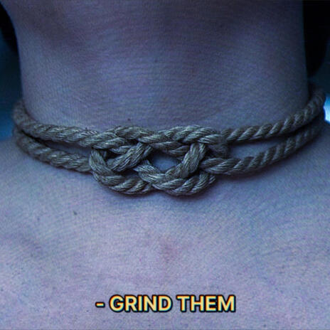 GRIND THEM | Boomplay Music