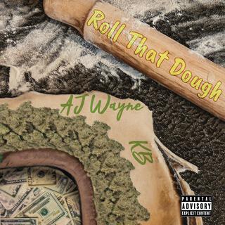 ROLL THAT DOUGH lyrics | Boomplay Music