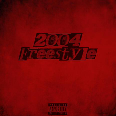 2004 Freestyle | Boomplay Music