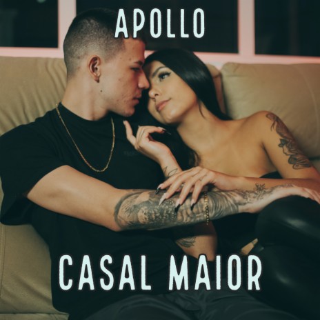 Casal Maior | Boomplay Music