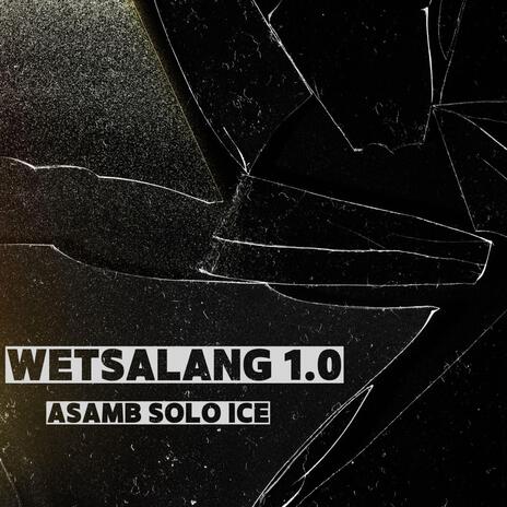 WETSALANG 1.0 | Boomplay Music